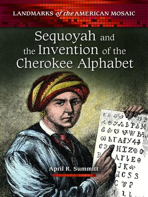 cover image of Sequoyah and the Invention of the Cherokee Alphabet